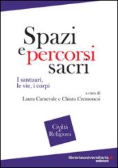 Spazi e percorsi sacri. I santuari, le vie, i corpi