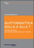 Glottodidattica dalla A alla T. Attività e tecniche nella didattica delle lingue non materne