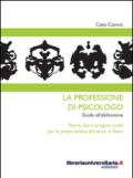 La professione di psicologo. Guida all'abilitazione