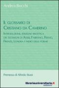 Il glossario di Cristiano da Camerino. Introduzione, edizione sinottica dei testimoni di Assisi, Fabriano, Fermo, Firenze, Londra e indici delle forme