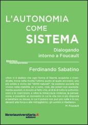 L'autonomia come sistema. Dialogando intorno a Foucault