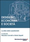 Desiderio, economia e società. La sfida della sussidiarietà