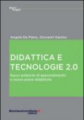 Didattica e tecnologie 2.0. Nuovi ambienti di apprendimento e nuove prassi didattiche