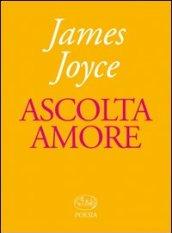 Ascolta amore.