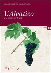 L'Aleatico dai mille profumi