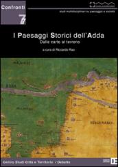 I paesaggi storici dell'Adda. Dalle carte al terreno