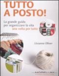 Tutto a posto! La grande guida per organizzare la vita una volta per tutte