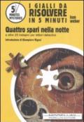 I Gialli Da Risolvere In 5 Minuti. Quattro spari nella notte e altre 25 indagini per lettori-detective (5 minutes mysteries)