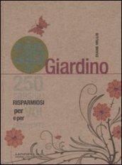 Piccolo libro verde del giardino. 250 consigli risparmiosi per voi e per l'ambiente