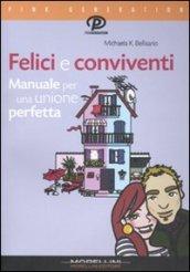 Felici e conviventi. Manuale per una unione perfetta