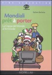 Mondiali pret à porter. La coppa del mondo al femminile