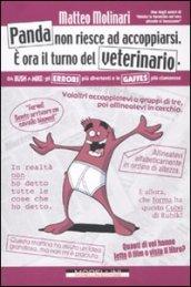 Panda non riesce ad accoppiarsi. È ora il turno del veterinario. Da Bush a Mike: gli errori più divertenti e le gaffes più clamorose