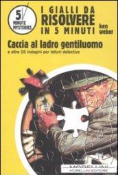 CACCIA AL LADRO GENTILUOMO