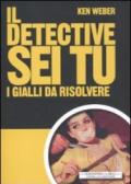 Il detective sei tu. I gialli da rislvere