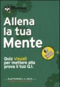 Allena la tua mente. Quiz visuali per mettere alla prova il tuo Q.I.