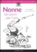 Nonne. Istruzioni per l'uso