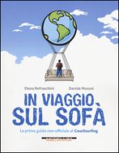 In viaggio sul sofà. La prima guida non ufficiale al couchsurfing