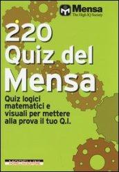 220 quiz del Mensa. Quiz logici matematici e visuali per mettere alla prova il tuo Q.I.