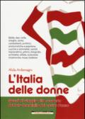 L'Italia delle donne. Spunti di viaggio alla scoperta del lato femminile del nostro Paese