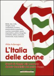 L'Italia delle donne. Spunti di viaggio alla scoperta del lato femminile del nostro Paese