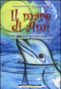 Il mare di Amì. Storie di una famiglia che cambia nel mare della vita