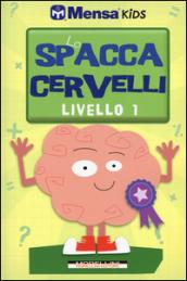 Lo spaccacervelli. Livello 1. Principiante