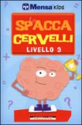 Lo spaccacervelli. Livello 3. Esperto