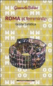 Roma al femminile. Guida turistica