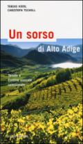 Un sorso di Alto Adige. Cantine e aziende vinicole selezionate