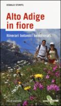Alto Adige in fiore. Ediz. illustrata