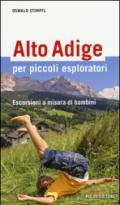 Alto Adige per piccoli esploratori. Escursioni a misura di bambini