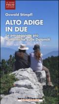 Alto Adige in due. Le passeggiate più romantiche sulle Dolomiti