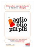 Aglio olio pili pili. Cibi e culture tra origini e futuro si incontrano a Bologna