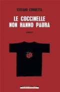 Le coccinelle non hanno paura