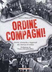 Ordine compagni! Storie, cronache e leggende sei Servizi d'ordine