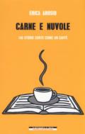 Carne e nuvole. 100 storie corte come un caffè