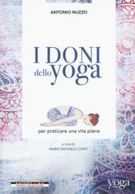 I doni dello yoga per praticare una vita piena