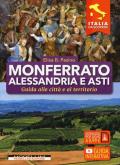 Monferrato, Alessandria e Asti. Guida alle città e al territorio