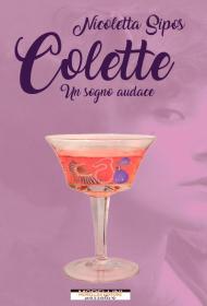 Colette. Un sogno audace