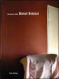 Hotel Bristol. Ediz. italiana e tedesca