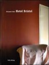 Hotel Bristol. Ediz. italiana e tedesca