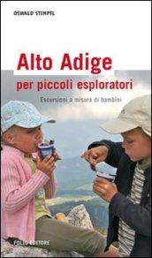 Alto Adige per piccoli esploratori. Escursioni a misura di bambini