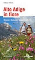 Alto Adige in fiore. Itinerari botanici selezionati
