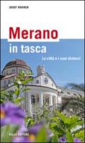 Merano in tasca. La città e i suoi dintorni