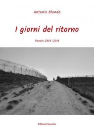 I giorni del ritorno. Poesie 2005-2010