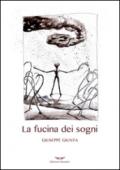 La fucina dei sogni