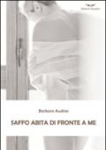 Saffo abita di fronte a me