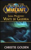 Jaina Marefiero. Venti di guerra. World of Warcraft
