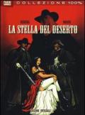 La stella del deserto. Ediz. integrale