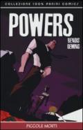 Piccole morti. Powers. 3.